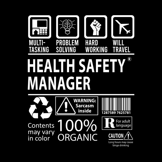 Health Safety Manager T Shirt - MultiTasking Certified Job Gift Item Tee by Aquastal