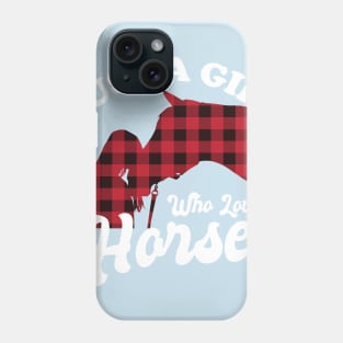 Just A Girl Who Loves Horses Phone Case
