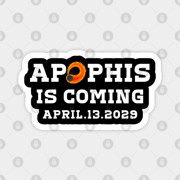 Apophis Asteroid is coming 99942 APRIL.13.2029 T-Shirt Magnet by MetAliStor ⭐⭐⭐⭐⭐