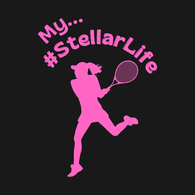 My #StellarLife Woman's Tennis Player by briannsheadesigns@gmail.com