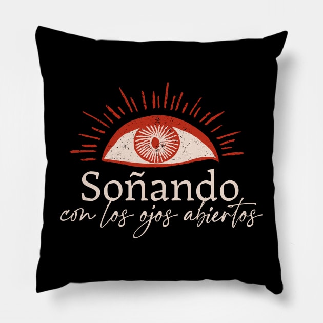 Soñando con los ojos abiertos Pillow by verde