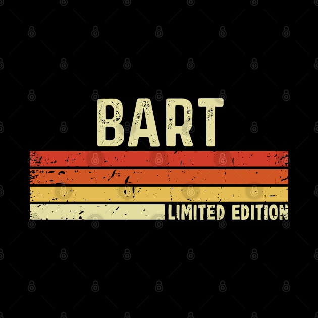 Bart Name Vintage Retro Limited Edition Gift by CoolDesignsDz