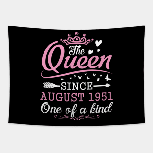 The Queen Since August 1951 One Of A Kind Happy Birthday 69 Years Old To Me You Tapestry
