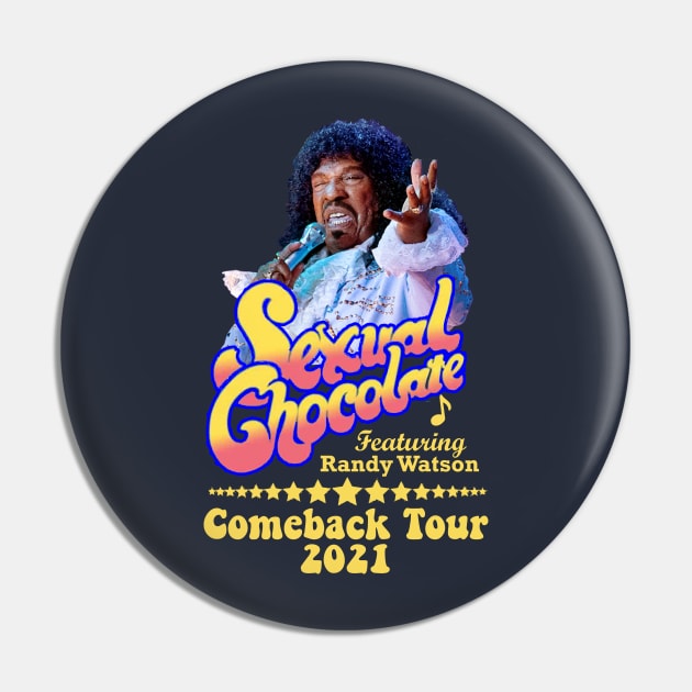 Randy Watson Sexual Chocolate Comeback Tour 2021 Pin by Bigfinz