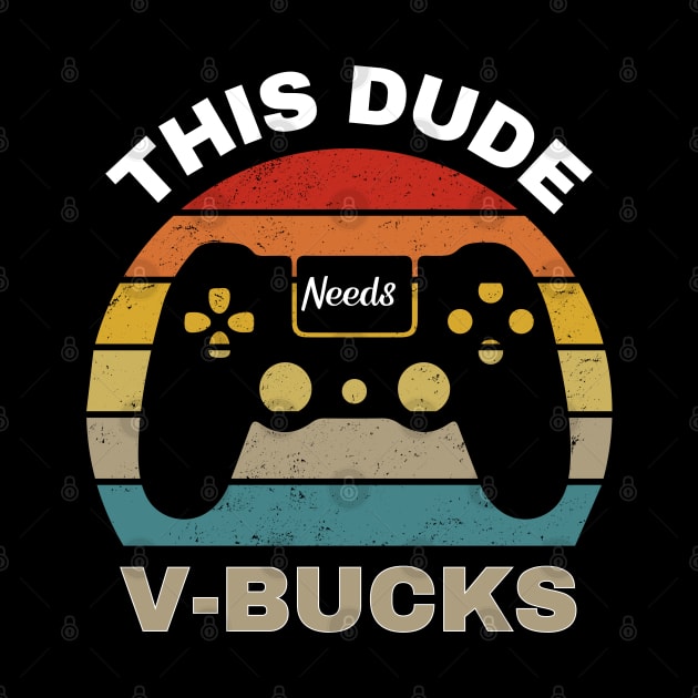Will Work For Bucks Funny Gamer V Bucks by Emouran
