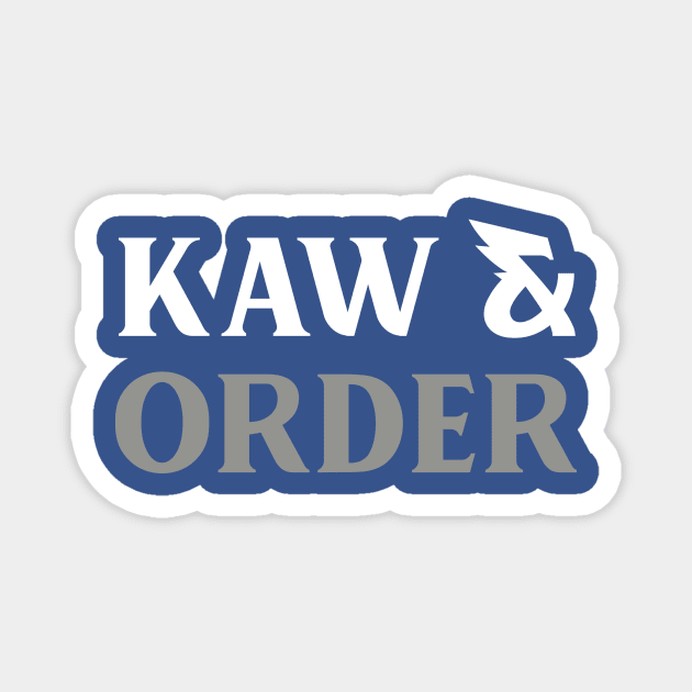 Kaw & Order Magnet by FanBanterSTL