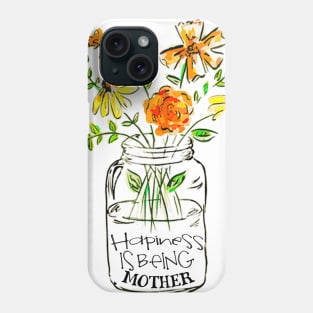 Happiness is being mother floral gift Phone Case