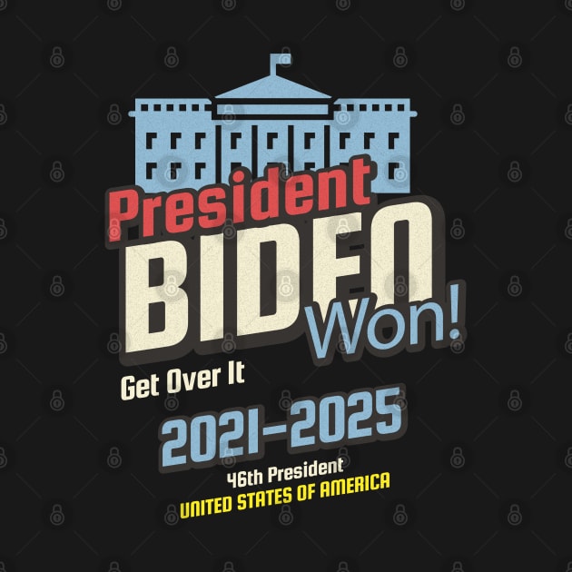 46th President Biden Won Get Over It by sheepmerch
