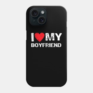 I Love My Boyfriend Phone Case