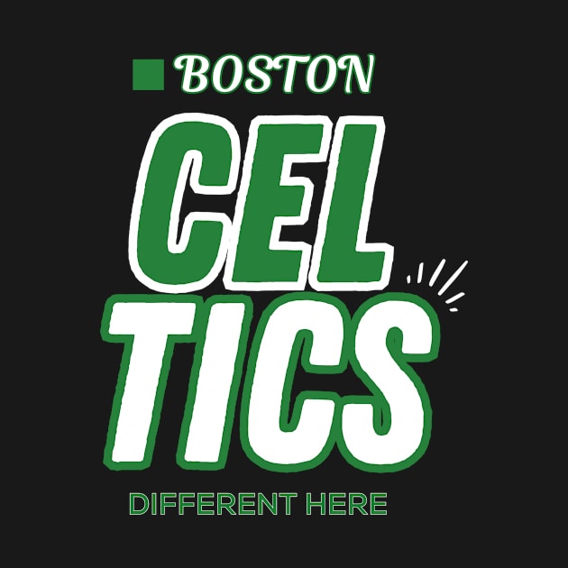 Boston Celtics Different Here by bynugraha