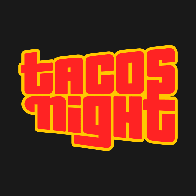 Tacos Night / 2 by attadesign