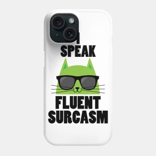 i speak fluent sarcasm - funny cat quotes Phone Case