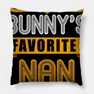 WOMEN'S EVERY BUNNYS FAVORITE NAN SHIRT CUTE EASTER GIFT Pillow