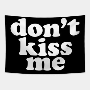 Don't Kiss Me Social Distancing Expert Tapestry