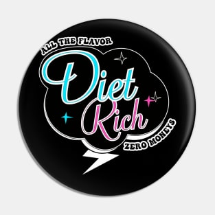 Diet Rich Pin