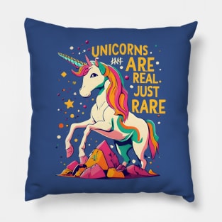 Unicorn are real just rare Pillow