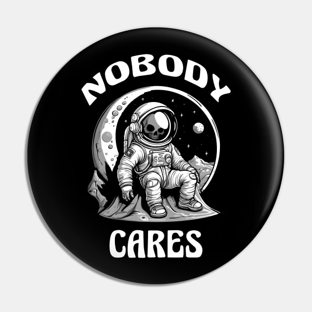 NOBODY CARES Pin by Orange-C