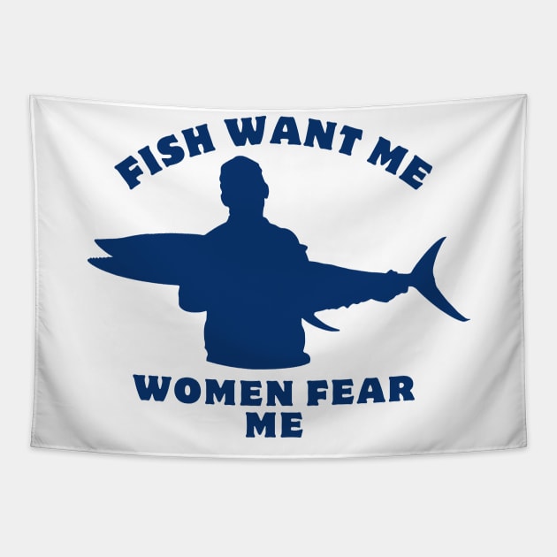 Women Want Me Fish Fear Me Tapestry by GraphGeek