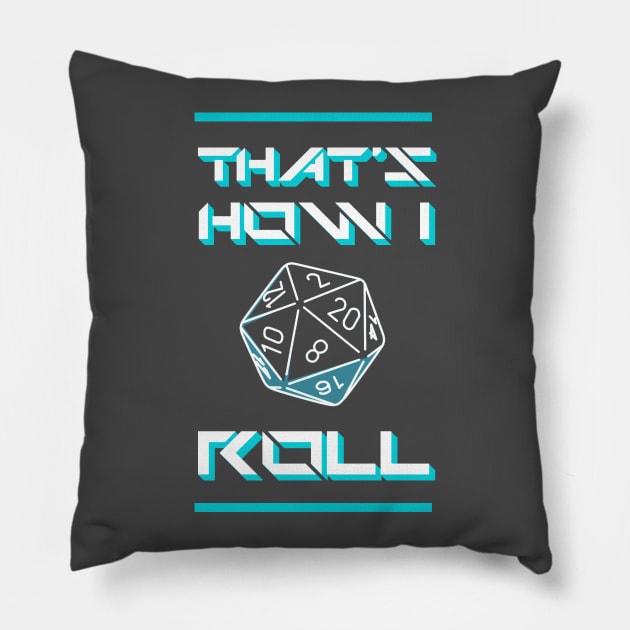 thats how i roll! Pillow by k4k7uz