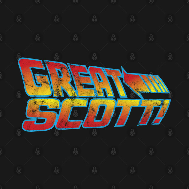 Discover Great Scott - Back To The Future - T-Shirt