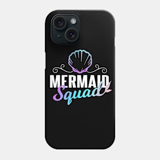 Mermaid squad Funny Graphic Girl Womens T-Shirt Phone Case