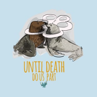 Until death do us part T-Shirt