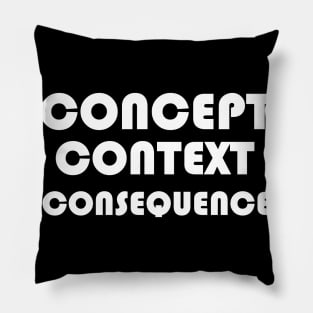 Concept, Context, Consequence W Pillow