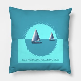 Sailing Fair Winds and Following Seas Pillow
