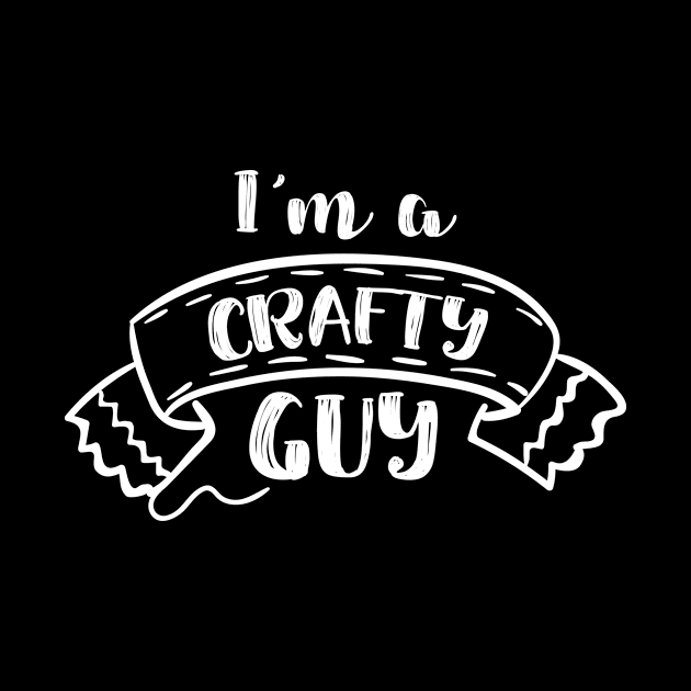 Craft Lover Gifts Arts and Crafts Men Guys Gift by Tracy