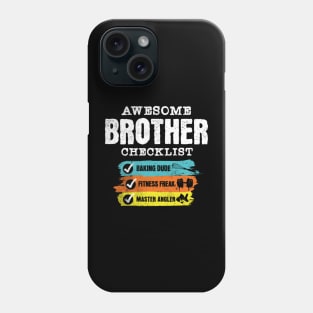 Awesome brother checklist Phone Case