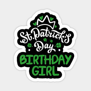 St.Patrick's Day Birthhday Girl Awesome Gift Magnet