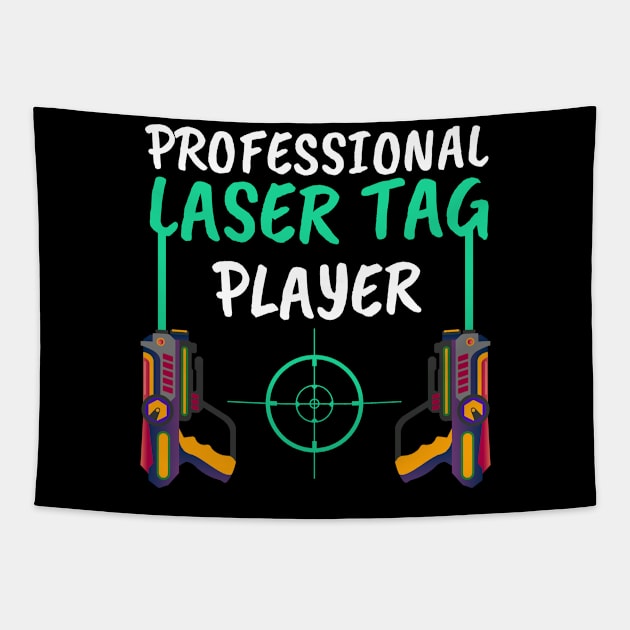 Gift for Laser Tag PLayers Funny Proffesional  Laser Tag Player Tapestry by Riffize