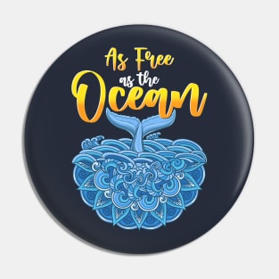 As Free As The Ocean Mandala Whale Art Design Pin