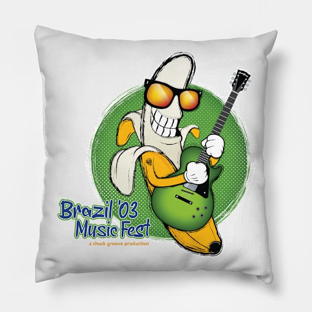 Brazil Music Fest 2003! Pillow by Chuck Groove