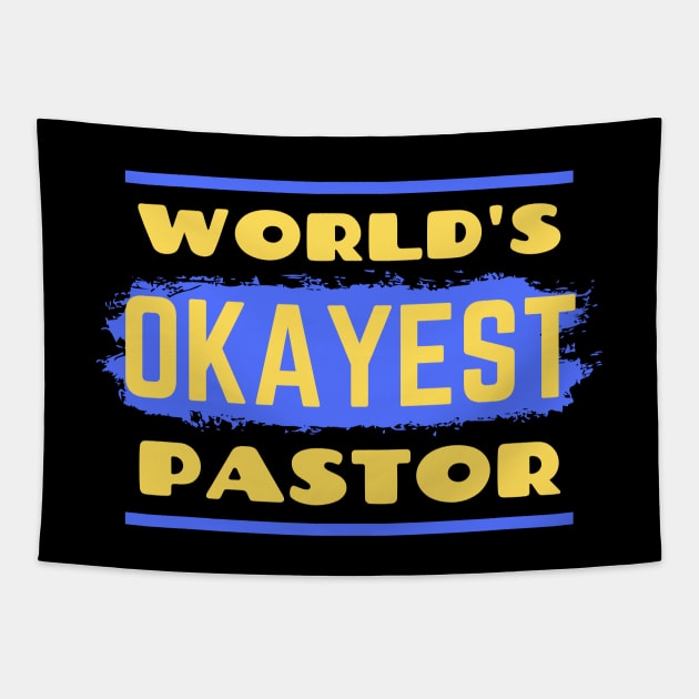 World's Okayest Pastor | Funny Pastor Tapestry by All Things Gospel