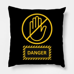 DO NOT TOUCH - DANGER Pillow