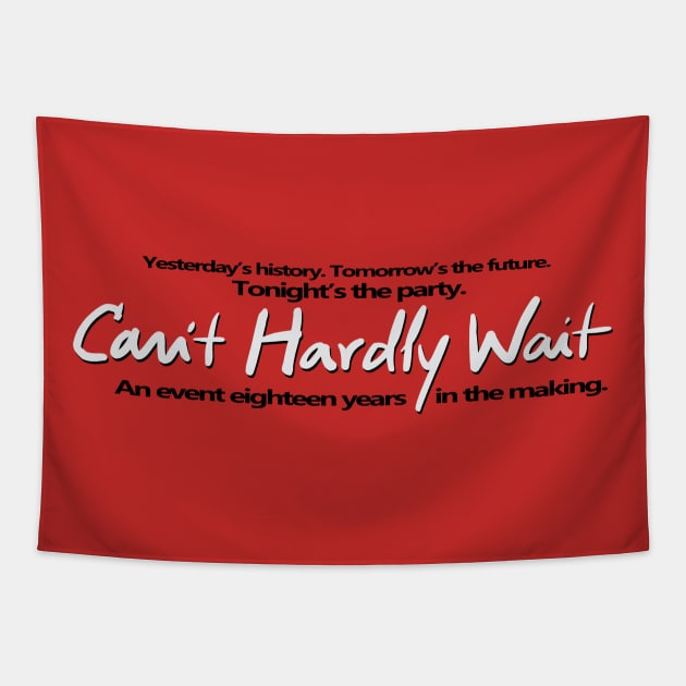 Can't Hardly Wait Tapestry by DCMiller01