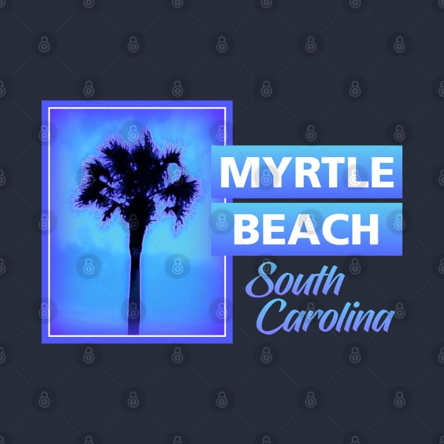 Myrtle Beach by Dale Preston Design