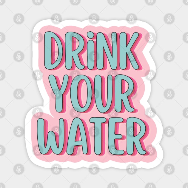 Drink your Water Magnet by Dr.Bear