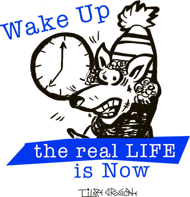 Wake Up the Real Life is Now Kids T-Shirt by Tigredragone