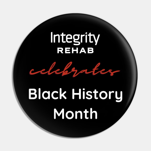 Black History Month T-shirt Pin by IntegrityRehab