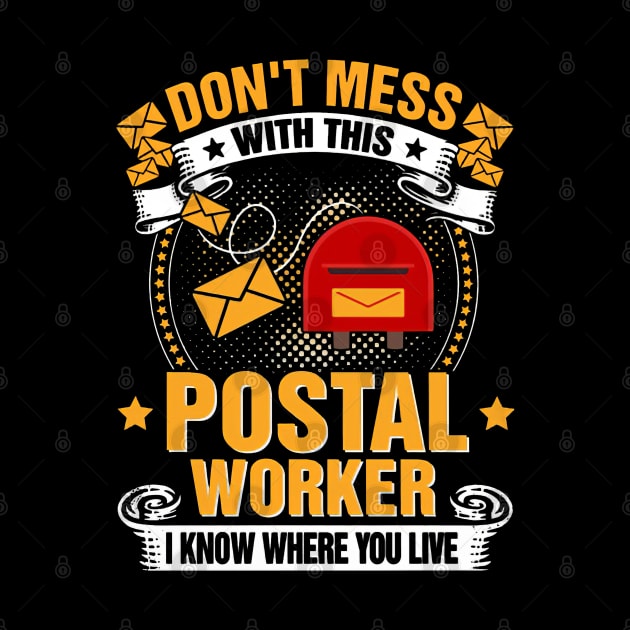 Don't Mess With This Postal Worker by janayeanderson48214