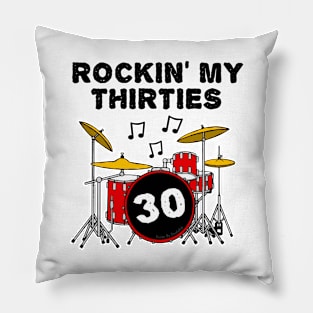 Rockin' My Thirties Drummer Drum Kit 30th Birthday Pillow