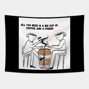 all you need is coffee and a good friend Tapestry