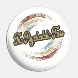 The Psychedelic Furs Circular Fade Pin