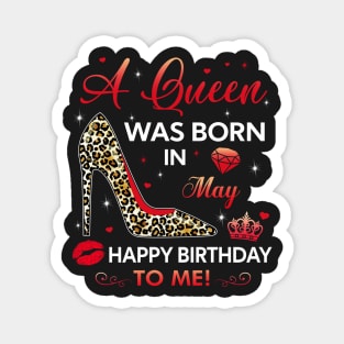 A queen was born in may Magnet