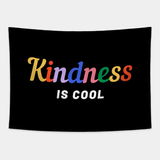 Kindness is cool Tapestry