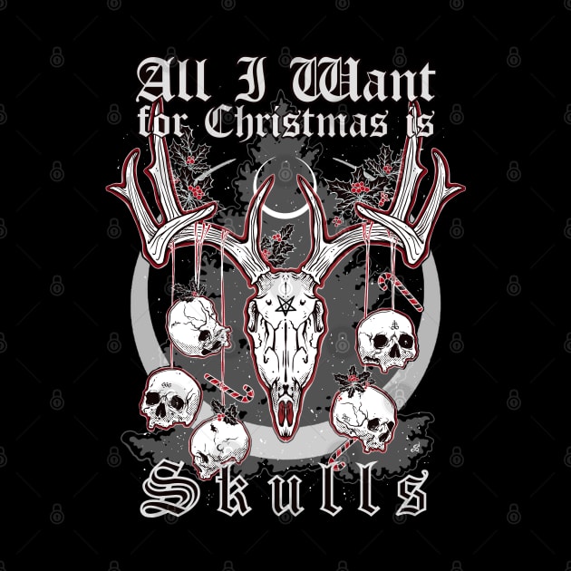 All I Want For Christmas is Skulls - Xmas, Evil Santa, Dark Rudolph by SSINAMOON COVEN