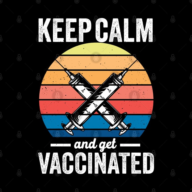 Keep calm and get vaccinated Pro Vaccination by swissles