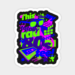 Totally Rad 80s! Magnet